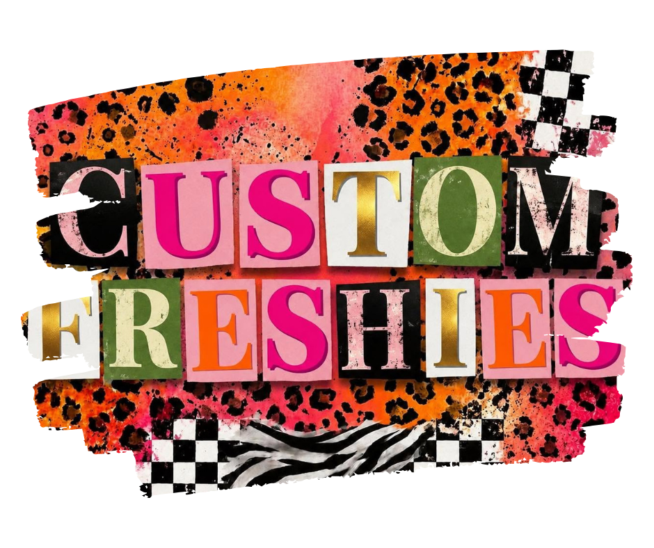 Custom Freshies
